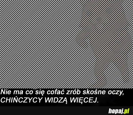 Cińczycy widzą więcej