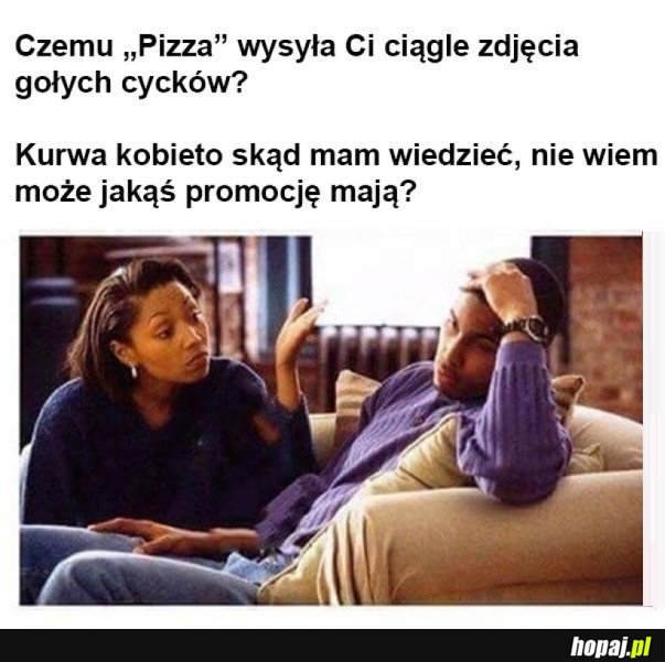 CZEMU PIZZA WYSYŁA CYCKI