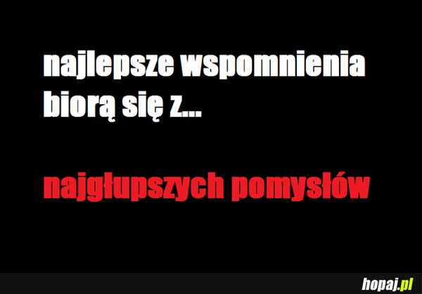 Skąd biorą się najlepsze wspomnienia?