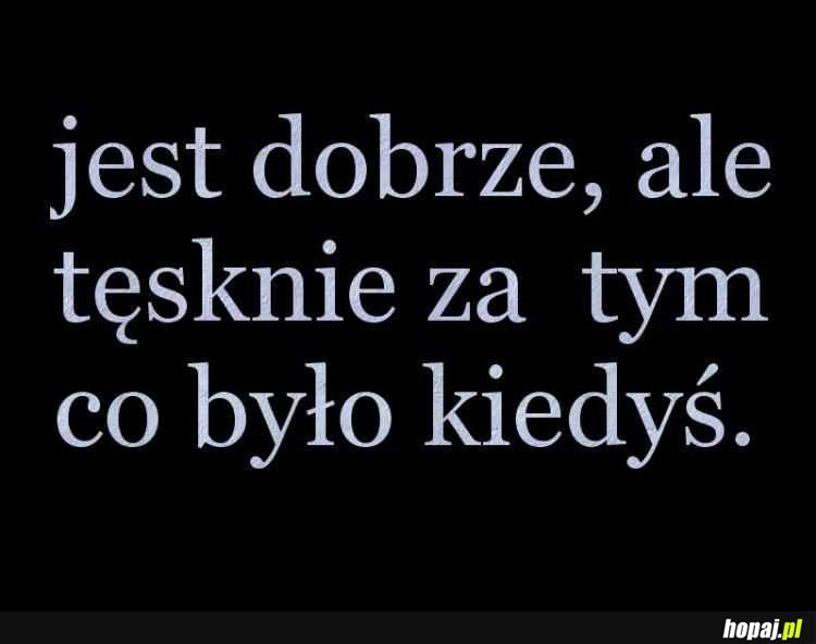 Jest dobrze...