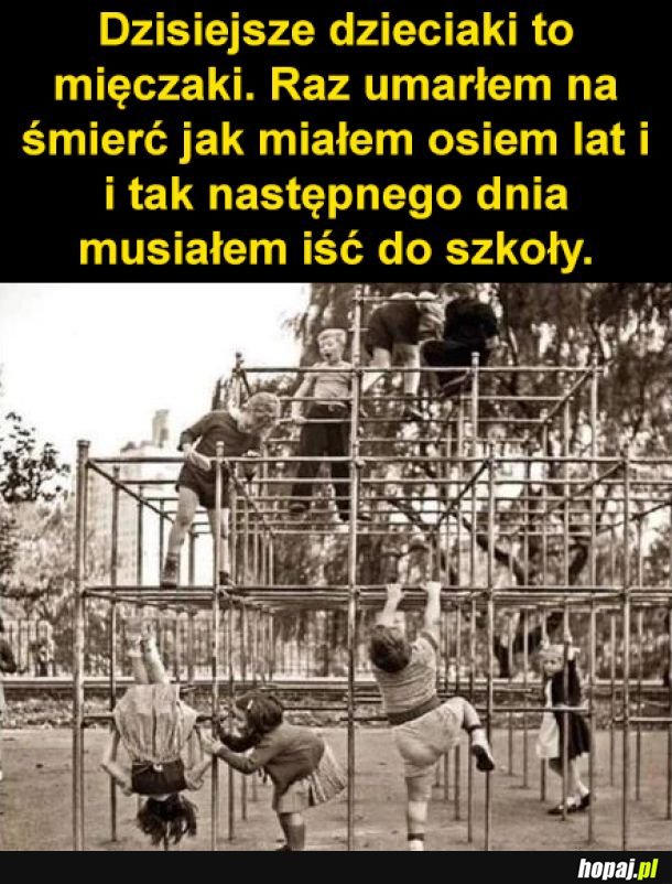 Dzisiejsze pokolenie tego nie zrozumie