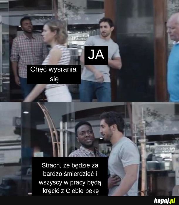 Każdy z nas zna ten lęk 