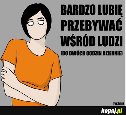 Bardzo lubię przebywać wśród ludzi