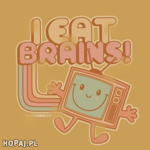 I eat brains