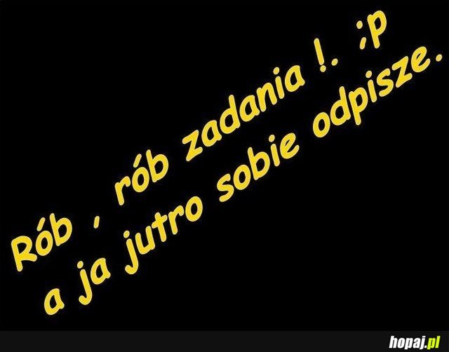 Rób, rób zadania