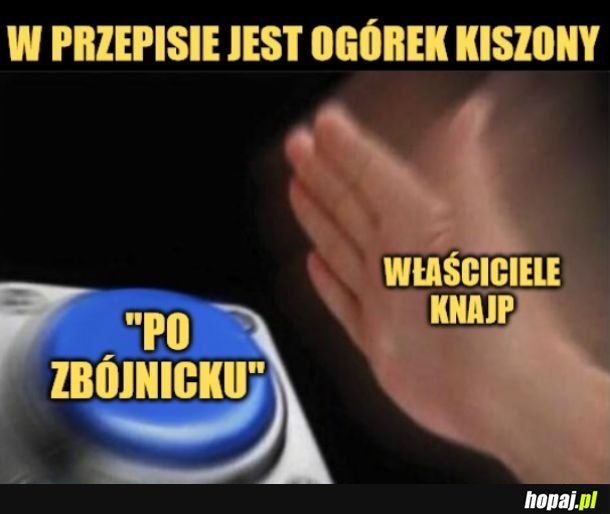 A jak jest kiełbasa to jest &quot;po wiejsku&quot;