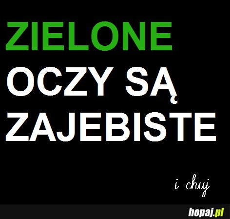 Zielone oczka ;*