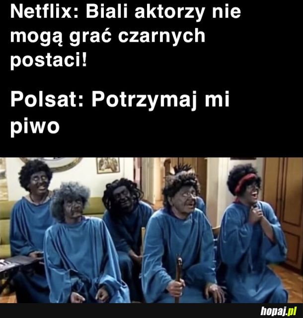 Jak się nie ma co się lubi to się ma białych Afroamerykanów.