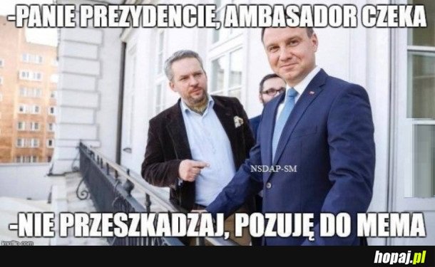 PANIE PREZYDENCIE, AMBASADOR CZEKA