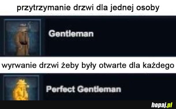 Gentleman vs prawdziwy gentleman