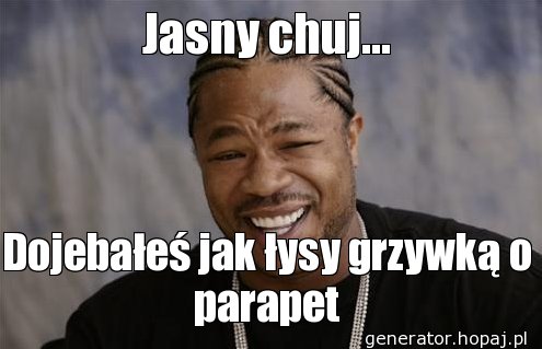 Jasny chuj...