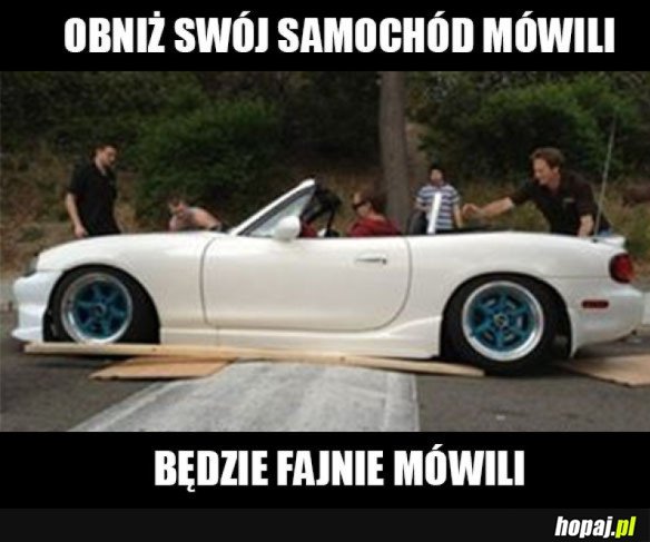 Będzie fajnie