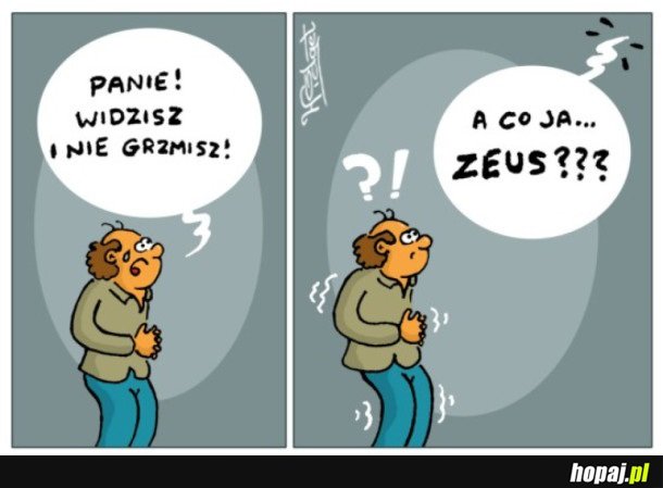 NIE GRZMISZ?!