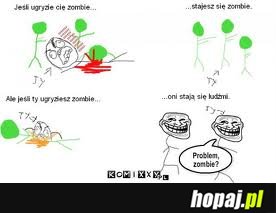 Problem, Zombie?