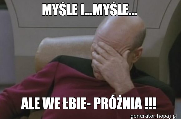 MYŚLE I...MYŚLE...