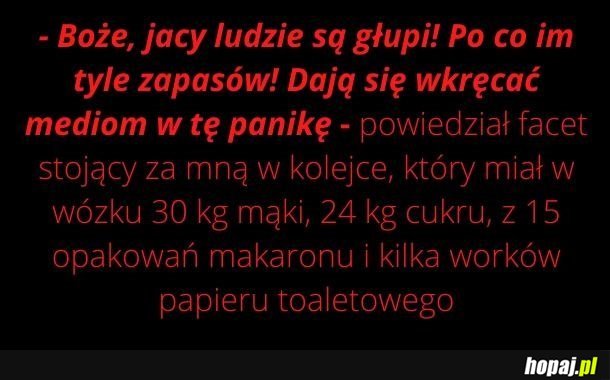 Każdy jest twardzielem, jak ma zrobione zapasy