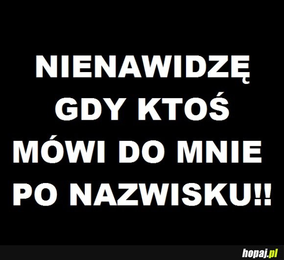 Nienawidzę!