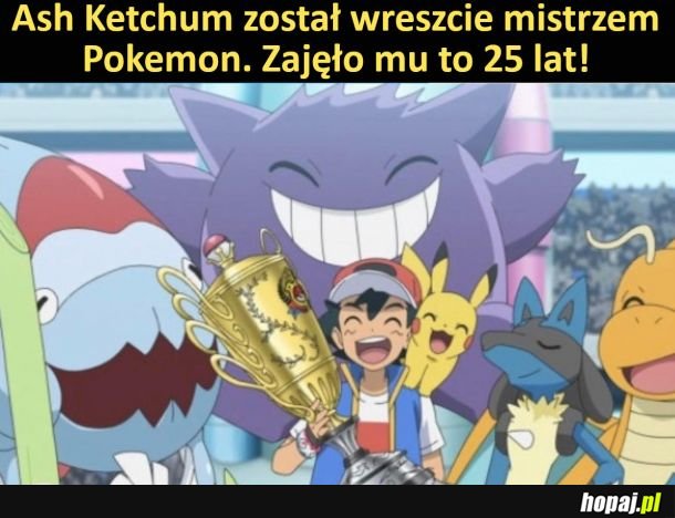 Ash Ketchum został mistrzem Pokemon