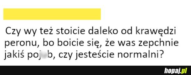 Też tak macie?