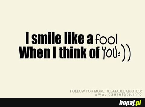 I Smile like a fool
