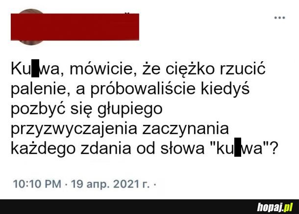 Ja próbowałem, jest na serio ciężko