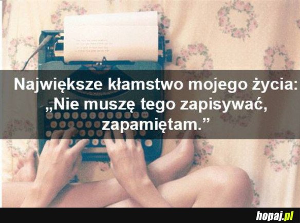 NAJWIĘKSZE KŁAMSTWO MOJEGO ZYCIA