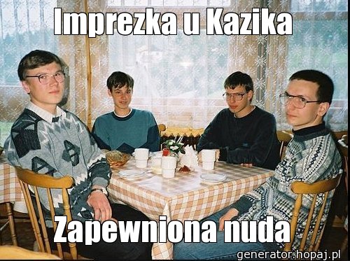 Imprezka u Kazika