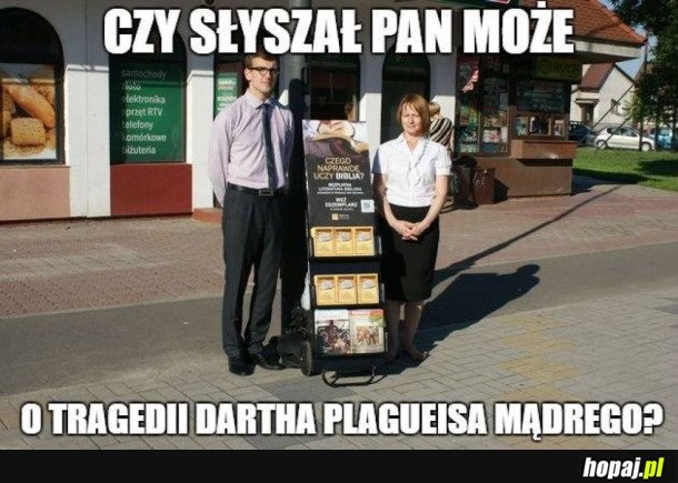 A PAN SŁYSZAŁ O TYM MOŻE