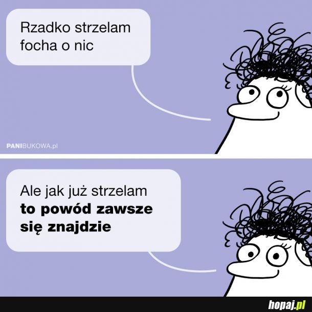 Rzadko strzelam focha o nic