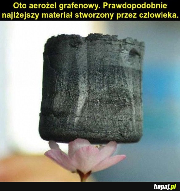 NAJLŻEJSZY MATERIAŁ STWORZONY PRZEZ LUDZI