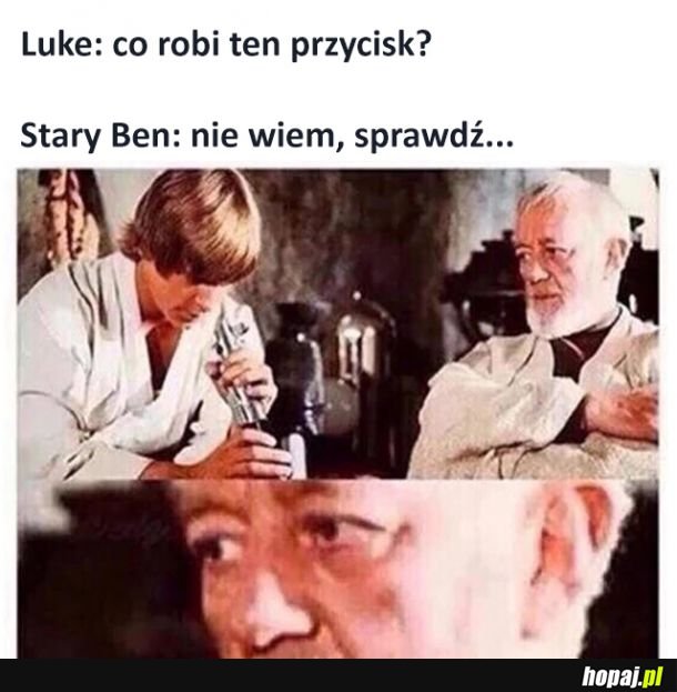 Dalej Luke, wciśnij go