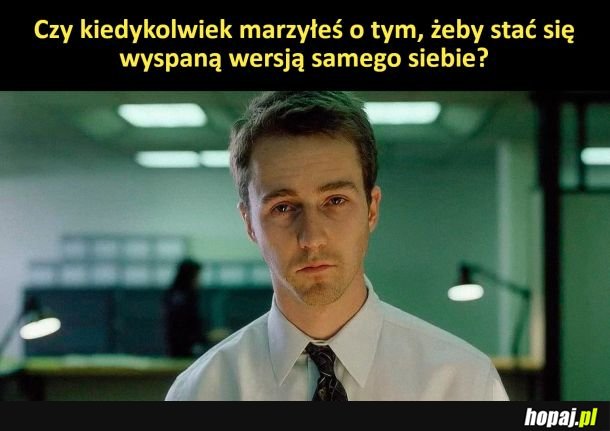 Każdego dnia o tym marzę