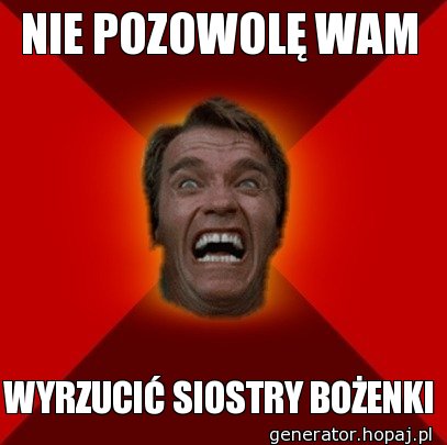 NIE POZOWOLĘ WAM