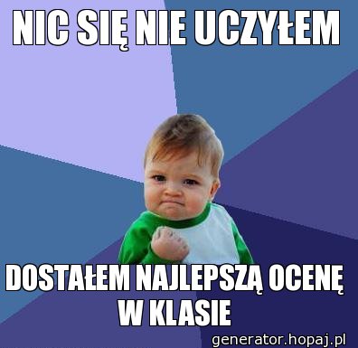 NIC SIĘ NIE UCZYŁEM