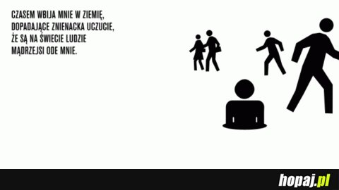Wbija mnie to w ziemię