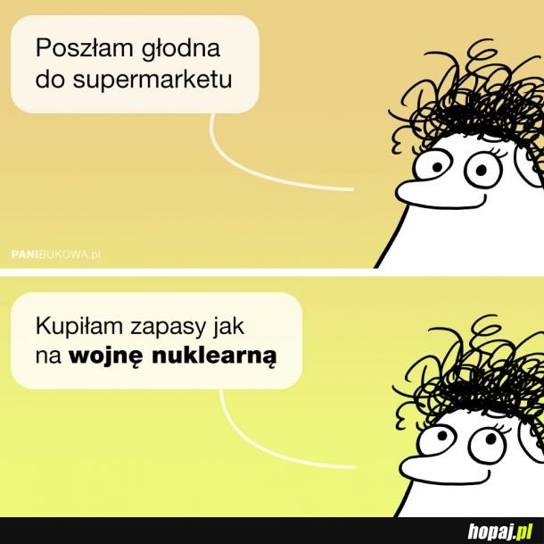  Kiedy pójdziesz głodny do supermarketu