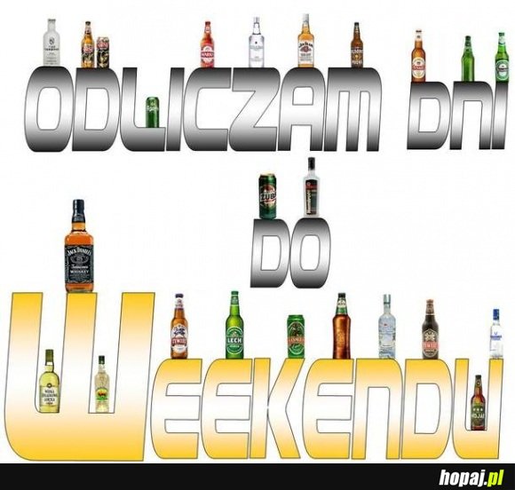 Odliczam dni do weekendu