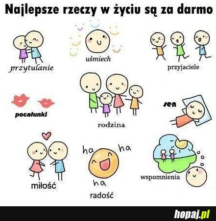 Najlepsze rzeczy w życiu są za darmo