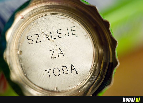 Szaleję za Tobą