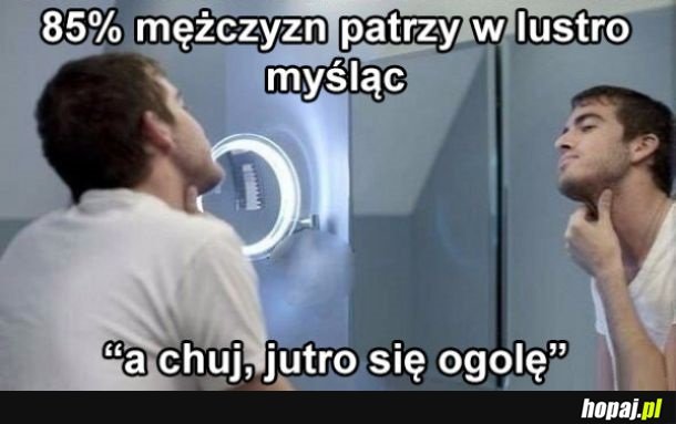 Mężczyźni tak mają