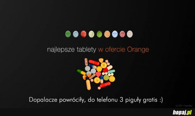 Najlepsze tablety w Orange :)