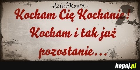 Kocham Cię kochanie!