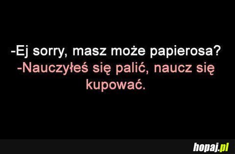 Nauczyłeś się palić?