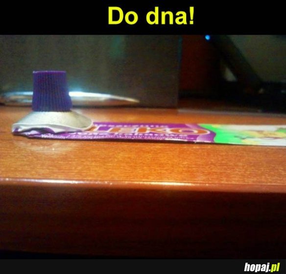 Do dna!