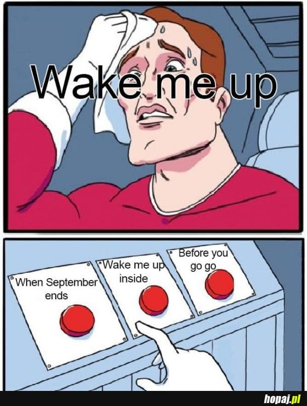 Wake me up