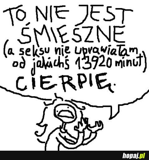 To nie jest śmieszne