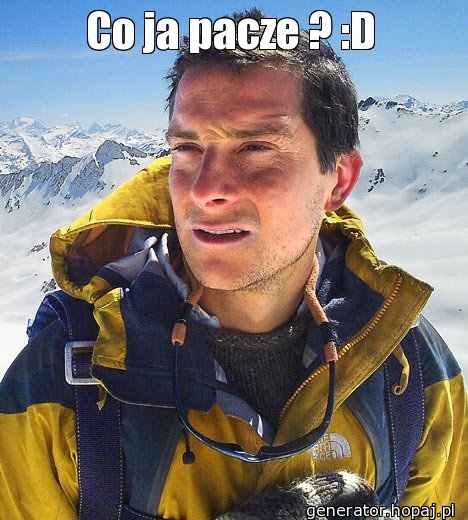 Co ja pacze ? :D