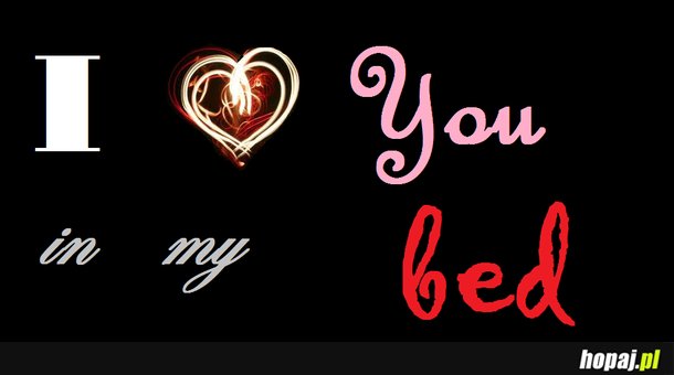 In my bed