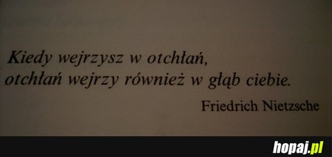 Kiedy wejrzysz w otchłań