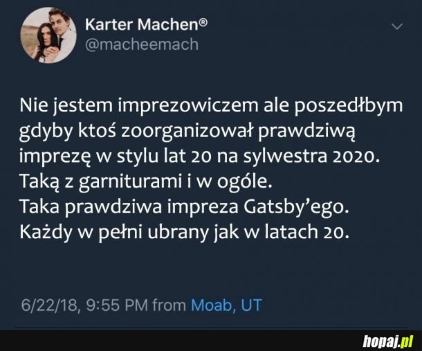 Na taką imprezę bym poszedł 